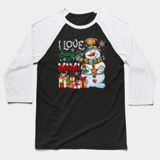 I Love Being A Mimi Snowman Christmas Baseball T-Shirt